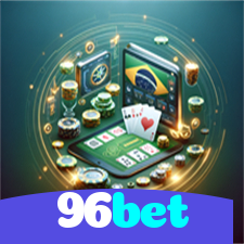96bet：Onde sua sorte brilha com poker, roleta e apostas no futebol online!