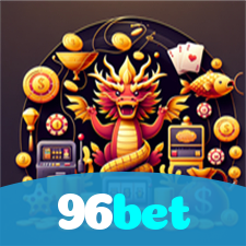 96bet：Aposte no futebol e vença em blackjack e roleta no nosso cassino!