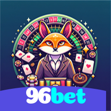 96bet：Onde sua sorte brilha com poker, roleta e apostas no futebol online!