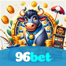 96bet：O cassino online mais emocionante está aqui! Aposte agora!